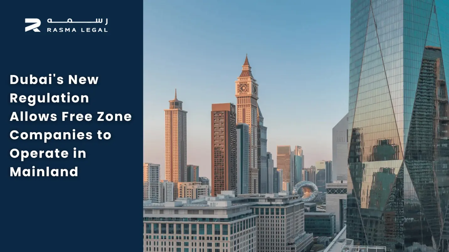Dubai's New Regulation Allows Free Zone Companies